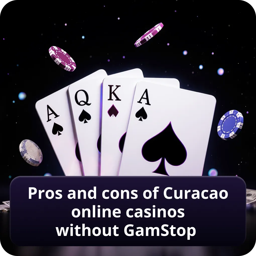 Pros and cons of Curacao online casinos without GamStop