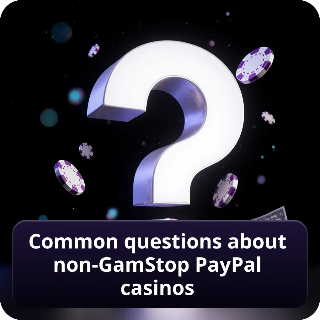 Common questions about non-GamStop PayPal casinos